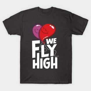 Hearts. We fly high T-Shirt